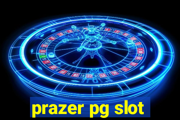 prazer pg slot